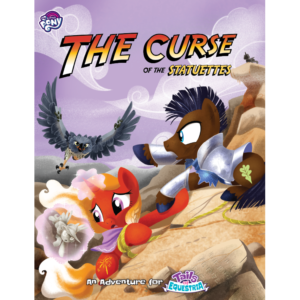 The Curse of the Statuettes an adventure for Tails of Equestria by River Horse