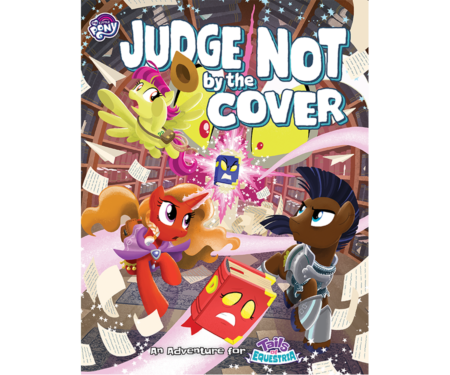 Judge Not by the Cover an adventure for Tails of Equestria by River Horse